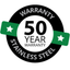 50 Year Warranty - Stainless Steel